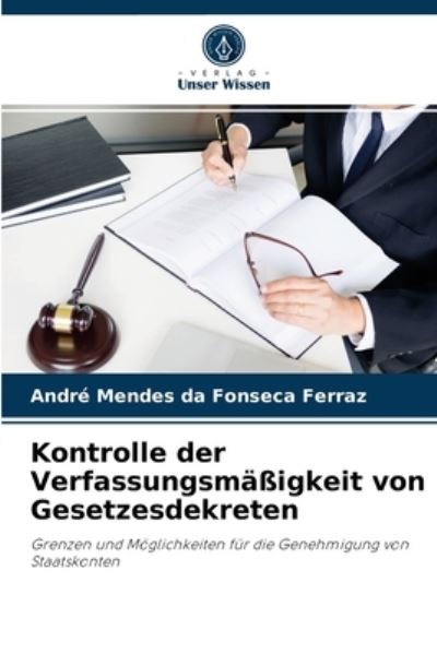 Cover for Andre Mendes Da Fonseca Ferraz · Kontrolle der Verfassungsmassigkeit von Gesetzesdekreten (Paperback Book) (2021)