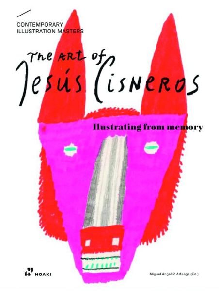 Cover for Miguel ?ngel P?rez Arteaga · Art of Jesus Cisneros: Drawing from Memory (Taschenbuch) (2024)