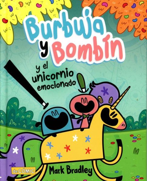 Cover for Mark Bradley · Burbuja y Bombín y el unicornio emocionado (Hardcover Book) (2022)