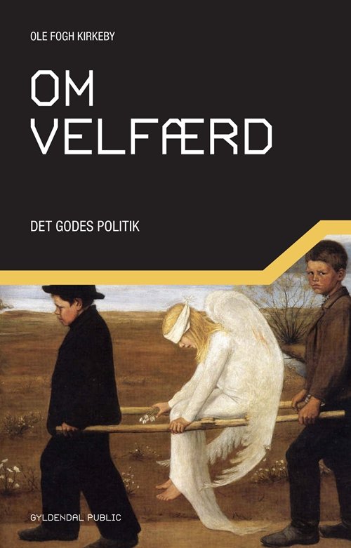 Cover for Ole Fogh Kirkeby · Om velfærd (Sewn Spine Book) [1.º edición] (2011)