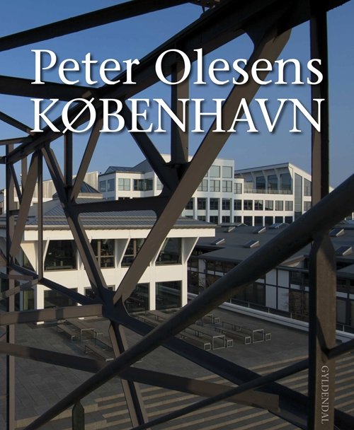 Cover for Peter Olesen · Peter Olesens København (Gebundesens Buch) [1. Ausgabe] [Indbundet] (2012)