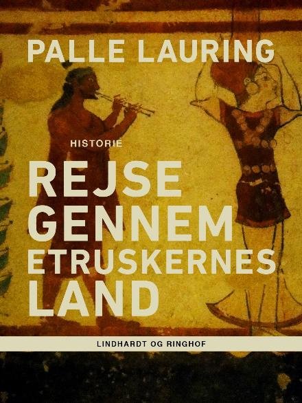 Cover for Palle Lauring · Rejse gennem etruskernes land (Sewn Spine Book) [1e uitgave] (2017)