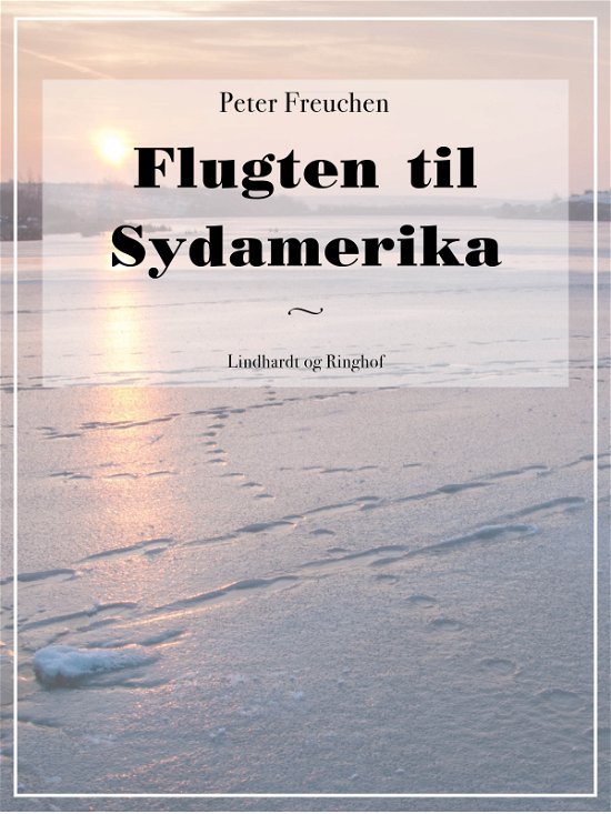 Cover for Peter Freuchen · Flugten til Sydamerika (Poketbok) [2:a utgåva] (2017)