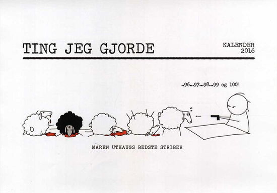 Cover for Maren Uthaug · Ting jeg gjorde - kalender 2016 (Indbundet Bog) [1. udgave] (2015)