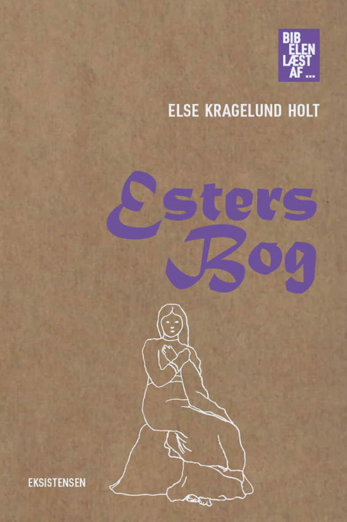 Cover for Else Kragelund Holt · Bibelen læst af - Bind 15: Esters Bog (Taschenbuch) [1. Ausgabe] (2025)