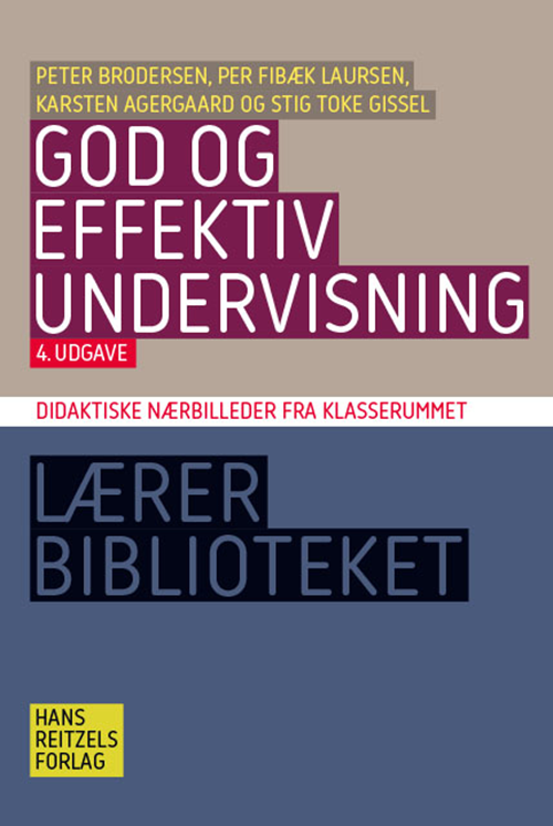 Cover for Per Fibæk Laursen; Stig Toke Gissel; Peter Brodersen; Karsten Agergaard · Lærerbiblioteket: God og effektiv undervisning (Taschenbuch) [4. Ausgabe] (2020)