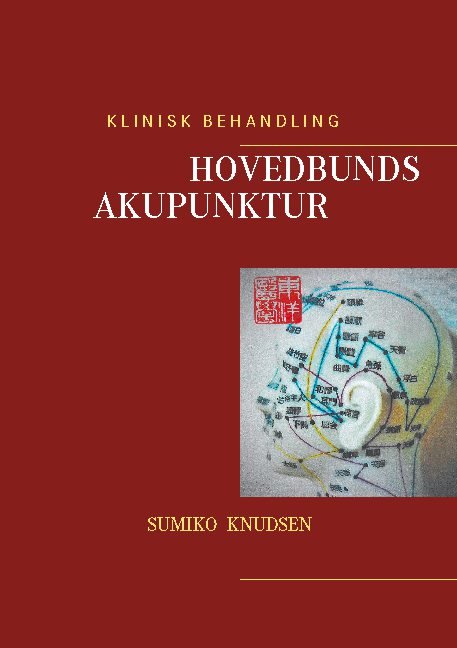 Cover for Sumiko Knudsen · Hovedbundsakupunktur (Pocketbok) [1:a utgåva] (2021)