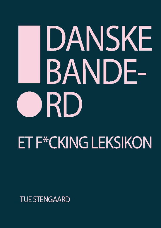 Tue Stengaard; Tue Stengaard · Danske bandeord (Pocketbok) [2:a utgåva] (2024)