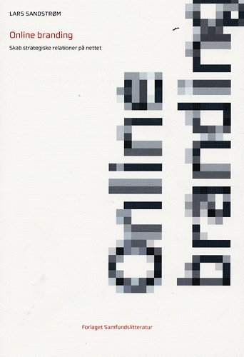 Cover for Lars Sandstrøm · Den kommunikerende organisation.: Online branding (Heftet bok) [1. utgave] (2005)