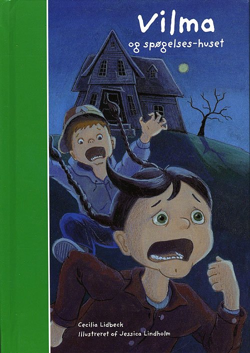 Cover for Cecilia Lidbeck · Vilma og spøgelses-huset (Hardcover bog) [1. udgave] (2009)
