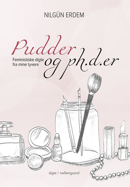 Cover for Nilgün Erdem · Pudder og ph.d.er (Poketbok) [1:a utgåva] (2017)