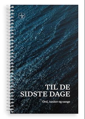Cover for Jeppe Carsce Nissen · Til de sidste dage (Spiral Book) [1st edition] (2020)
