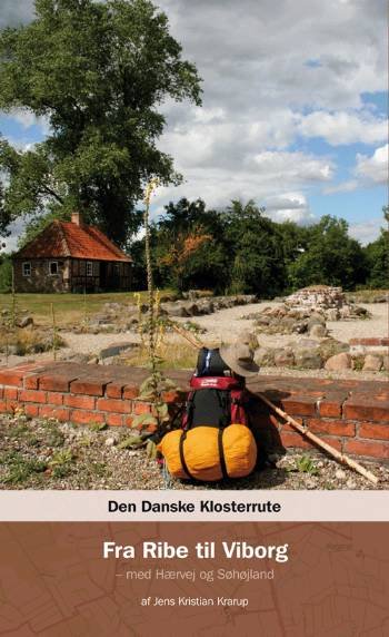 Cover for Jens Kristian Krarup · Den danske klosterrute Fra Ribe til Viborg (Heftet bok) [1. utgave] (2007)