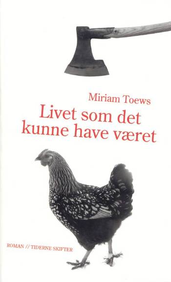 Cover for Miriam Toews · Livet som det kunne have været (Sewn Spine Book) [1. wydanie] (2006)