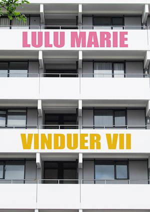Cover for Lulu Marie · Vinduer VII (Sewn Spine Book) [1. Painos] (2024)
