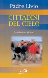 Cover for Livio Fanzaga · Cittadini Del Cielo. Catechesi Per Giovani (Book)