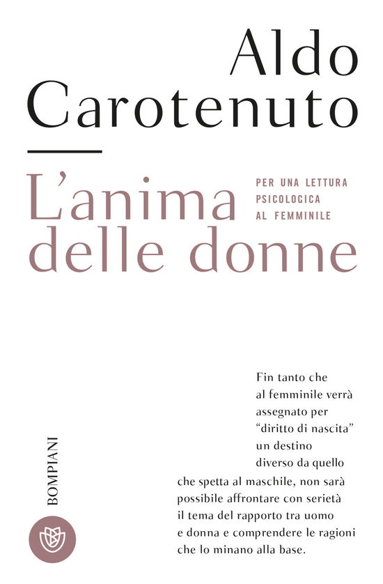 Cover for Aldo Carotenuto · L' Anima Delle Donne. Per Una Lettura Psicologica Al Femminile. Nuova Ediz. (Buch)