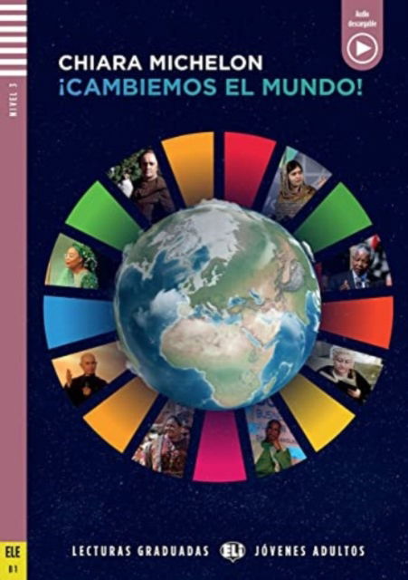 Cover for Chiara Michelon · Young Adult ELI Readers - Spanish: Cambiemos el mundo + downloadable audio (Paperback Book) (2023)