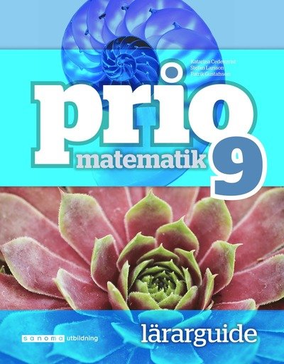 Prio Matematik 9 Lärarguide - Attila Szabo - Książki - Sanoma Utbildning - 9789152324738 - 14 lipca 2015