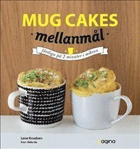 Cover for Lene Knudsen · Kokböcker: Mug Cakes Mellanmål (Bound Book) (2014)