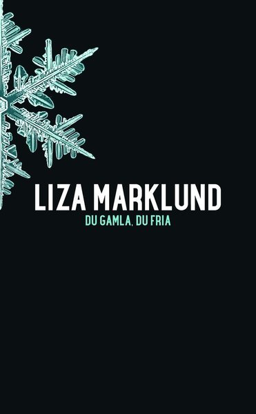 Cover for Liza Marklund · Annika Bengtzon: Du gamla du fria (Pocketbok) (2016)