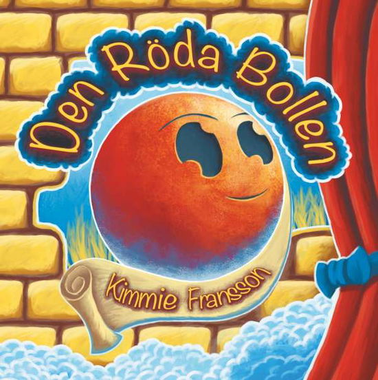 Cover for Kimmie Fransson · Den Röda Bollen : Den Röda Bollen (Hardcover Book) (2018)