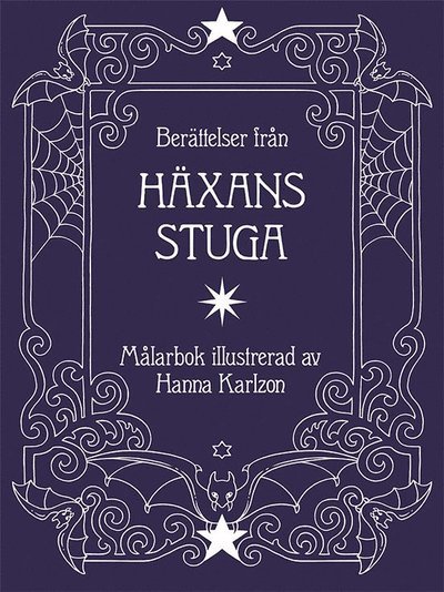 Cover for Hanna Karlzon · Berättelser från häxans stuga (Innbunden bok) (2021)