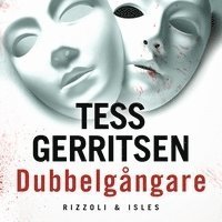 Cover for Tess Gerritsen · Rizzoli &amp; Isles: Dubbelgångare (Audiobook (CD)) (2018)