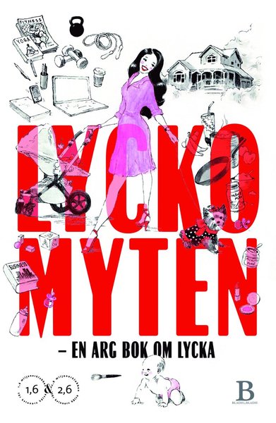 Cover for Leone Milton · Lyckomyten : en arg bok om lycka (Book) (2016)