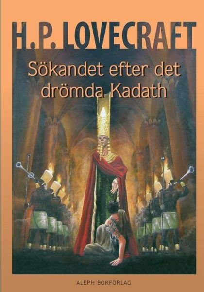 Cover for H. P. Lovecraft · Sökandet efter det drömda Kadath (Bog) (2014)