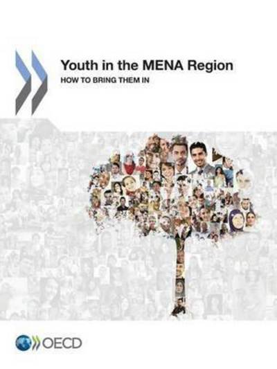 Cover for Organisation for Economic Co-operation and Development · Youth in the MENA Region: how to bring them in (Paperback Bog) (2017)