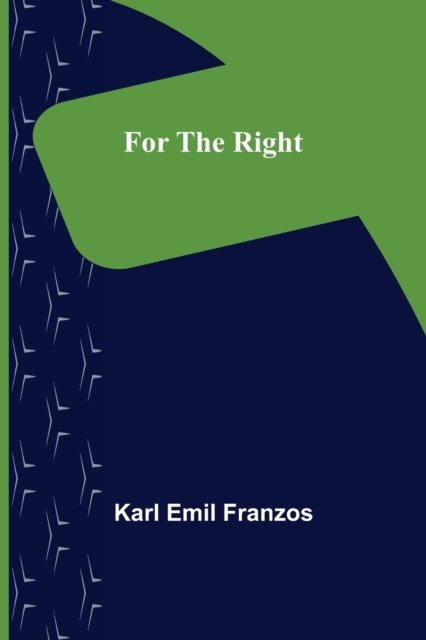 Cover for Karl Emil Franzos · For the Right (Paperback Book) (2022)