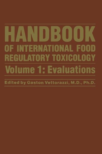 Cover for G Vettorazzi · Evaluations - Handbook of International Food Regulatory Toxicology (Paperback Book) [Softcover reprint of the original 1st ed. 1980 edition] (2012)