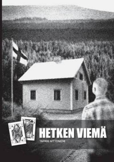 Cover for Aittoniemi · Hetken viemä (Buch) (2016)