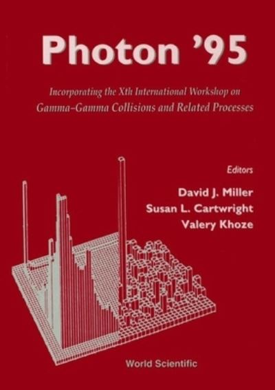 Cover for David J Miller · Photon '95: Gamma-gamma Collisions And Related Processes - Incorporating The Xth International Workshop (Gebundenes Buch) (1995)