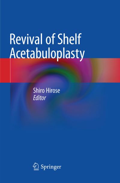 Cover for Revival of Shelf Acetabuloplasty (Paperback Book) [Softcover Reprint of the Original 1st 2018 edition] (2018)
