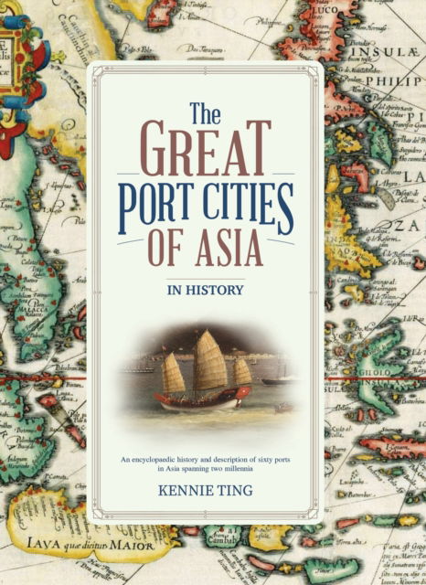 Cover for Kennie Ting · The Great Port Cities of Asia: In History (Hardcover Book) (2024)