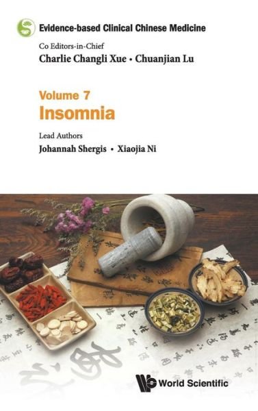Cover for Shergis, Johannah (Rmit Univ, Australia) · Evidence-based Clinical Chinese Medicine - Volume 7: Insomnia - Evidence-based Clinical Chinese Medicine (Inbunden Bok) (2018)
