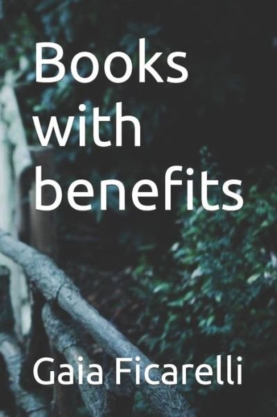 Cover for Gaia Ficarelli · Books with benefits (Paperback Book) (2022)