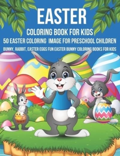 Cover for Mifucey · Easter coloring book For Kids 50 Easter Coloring Image For Preschool Children Bunny, rabbit, Easter eggs Fun easter Bunny Coloring Books For Kids (Paperback Book) (2022)