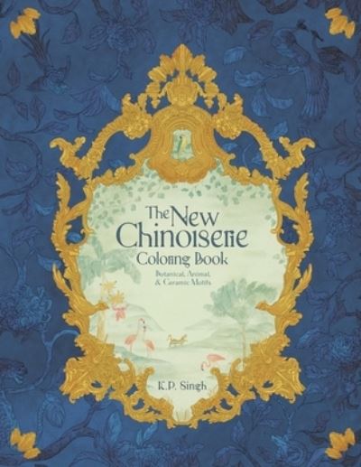 Cover for K P Singh · The New Chinoiserie Coloring Book (Paperback Book) (2021)