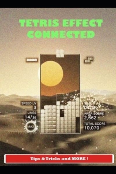 Cover for Urax16 · Tetris Effect Connected Tips &amp; Tricks and MORE ! (Taschenbuch) (2021)