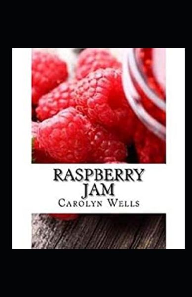 Cover for Carolyn Wells · Raspberry Jam Illustrated (Paperback Book) (2021)