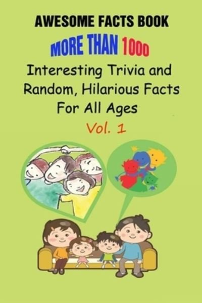 Cover for Efstratios Efstratiou · Awesome Facts Book: More Than 1000 Interesting Trivia and Random, Hilarious Facts For All Ages Vol. 1 (Pocketbok) (2021)