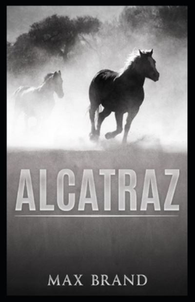 Cover for Max Brand · Alcatraz Annotated (Taschenbuch) (2021)