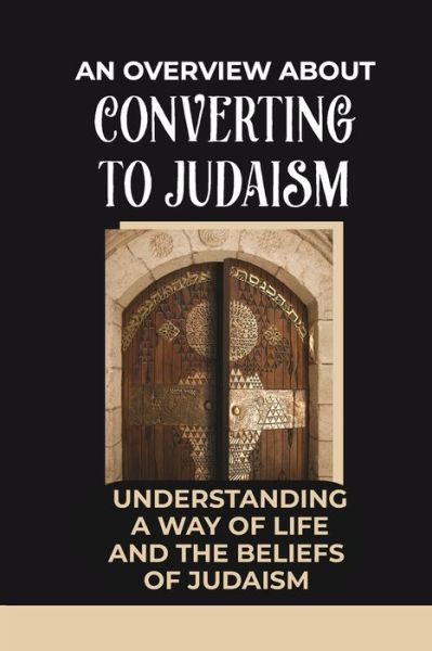 Cover for Ulysses DeBerg · An Overview About Converting To Judaism (Paperback Book) (2021)