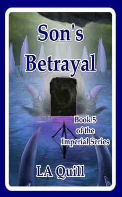 Cover for LA Quill · Son's Betrayal (Pocketbok) (2020)