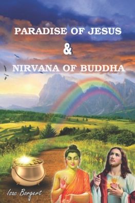 Cover for Borgert Isac Borgert · Paradise of Jesus and Nirvana of Buddha (Paperback Book) (2020)