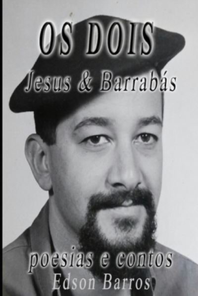 Cover for Edson Aparecido Barros · OS DOIS - Jesus &amp; Barrabas (Paperback Book) (2020)