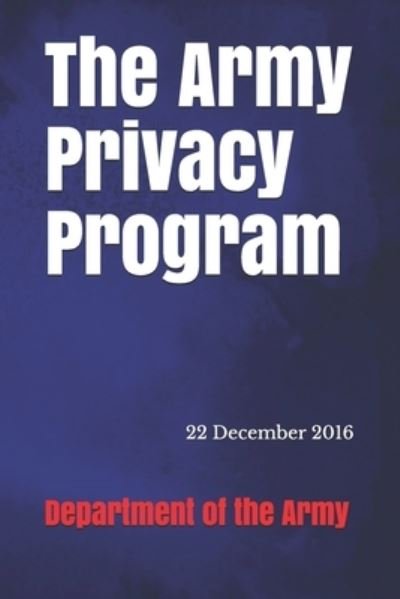 Cover for Department of the Army · The Army Privacy Program (Pocketbok) (2020)